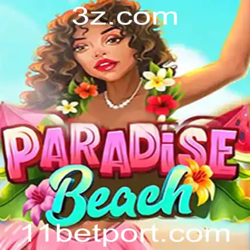 ParadiseBeach: Explorando Estratégias e Regras do Jogo na Plataforma 11bet